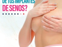 ¿Cómo cuidar las cicatrices de tus implantes de senos?